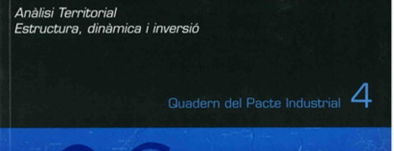 Barcelona Regional - Atlas industrial de la regió metropolitana de Barcelona. Quadern núm. 4: Activitat Econòmica.