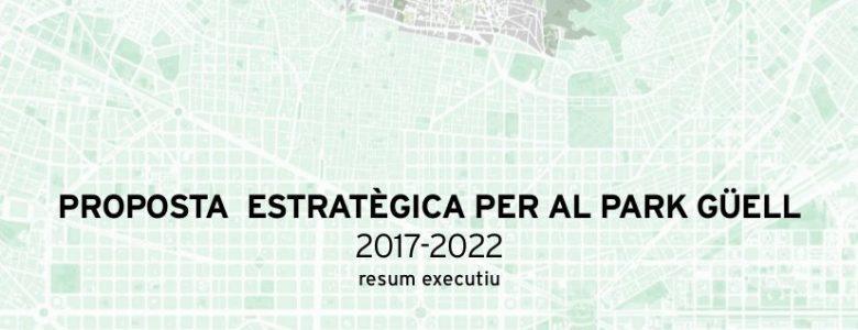 Barcelona Regional - Proposta estratègica per al Parc Güell 2017-2022